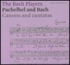 The Bach Players 파헬벨과 바흐: 캐논과 칸타타 - '그리스도께서는 죽음의 포로가 되시어' 외 (Pachelbel and Bach: Canons and Cantatas) 니콜레트 모넨, 바흐 플레이어즈