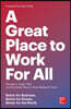 A Great Place to Work for All: Better for Business, Better for People, Better for the World