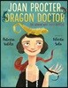 Joan Procter, Dragon Doctor