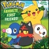 Favorite First Friends! (Pok?mon)