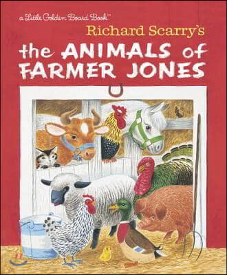 Richard Scarry&#39;s the Animals of Farmer Jones