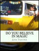 Do You Believe in Magic: Surrendering to Love
