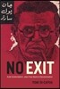 No Exit: Arab Existentialism, Jean-Paul Sartre, and Decolonization