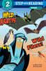 Step Into Reading 2 : Wild Fliers! : Wild Kratts