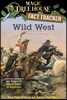 Magic Tree House Fact Tracker #38 : Wild West