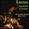 Pro Cantione Antiqua 라소: 예레미야 애가 - 프로 칸티오네 안티쿠아, 브루노 터너 (Orlando di Lasso [Lassus]: Lamentations of Jeremiah)