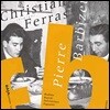 Christian Ferras / Pierre Barbizet 크리스티앙 페라스 & 피에르 바르비제 연주집 - 브람스 / 바르톡 / 파가니니 (Brahms / Bartok / Paganini)