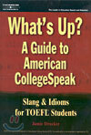 What's Up? A Guide to American Collegespeak