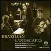 Michala Petri / Daniel Murray 브라질 풍경 - 미칼라 페트리, 마릴린 마주르, 다니엘 무라이 (Brazilian Landscapes - Bellinati / Villa-Lobos / Alegre / Nazareth)