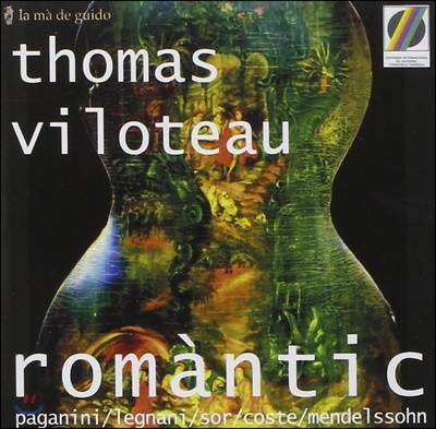 Thomas Viloteau 낭만시대의 기타를 위한 음악 - 파가니니 / 레냐니 / 소르 / 멘델스존 (Romantic - Paganini / Legnani / Sor / Coste / Mendelssohn) 토마 빌로토