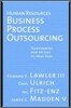 Human Resources Business Process Outsourcing: Transforming How HR Gets Its Work Done