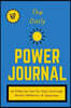 The Daily Power Journal - Deep Blue Cover: A Powerful Tool for Personal Transformation, Productivity, Happiness & Daily Gratitude, 6" X 9" (Durable Co