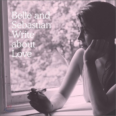 Belle &amp; Sebastian - Write About Love