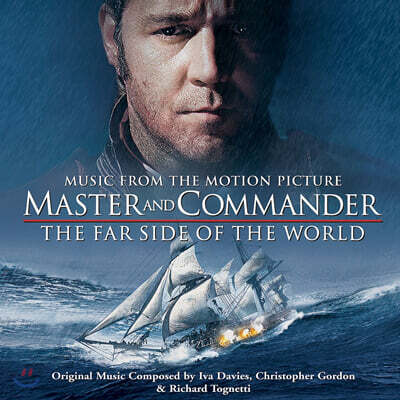 Master And Commander: The Far Side Of The World OST by Iva Davies / Christopher Gordon / Richard Tognetti
