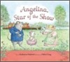 Angelina, Star of the Show