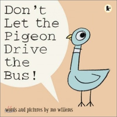 Don&#39;t Let the Pigeon Drive the Bus