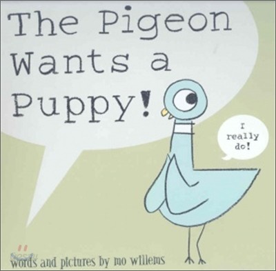 The Pigeon Wants a Puppy!