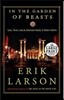 In the Garden of Beasts: Love, Terror, and an American Family in Hitler's Berlin