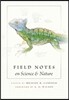 Field Notes on Science & Nature