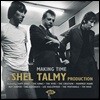 Making Time: A Shel Talmy Production (프로듀서 쉘 톨미 프로덕션 컬렉션)