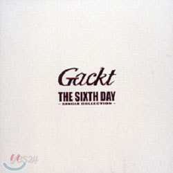 Gackt - The Sixth Day ~Single Collection~