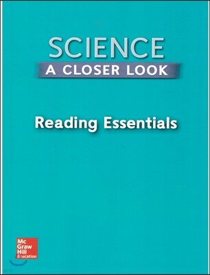 Science A Closer Look G2, Reading Essentials