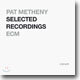 Pat Metheny - ECM Selected Recordings: Rarum IX
