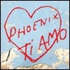 Phoenix (피닉스) - Ti Amo