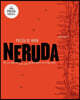 Neruda. Poesía de Amor. de Tus Caderas a Tus Pies Quiero Hacer Un Largo Viaje / Love Poetry