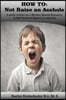 How to: Not Raise an Asshole: A guide from a Mother & Teacher who knows assholes