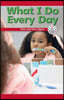 What I Do Every Day: Over and Over Again
