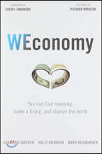 WEconomy: You Can Find Meaning, Make a Living, and Change the World