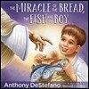 The Miracle of the Bread, the Fish, and the Boy
