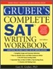 Gruber's Complete SAT Writing Workbook