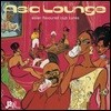 Asia Lounge: Asian Flavoured Club Tunes (아시아 라운지 컬렉션)