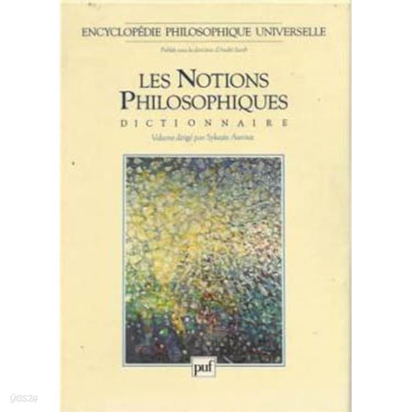 Encyclopedie Philosophique Universelle, Volume 2-1 (A~L)M-Z전2권 : Les Notions Philosophiques [양장]