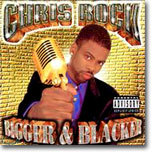 Chris Rock - Bigger &amp; Blacker (Explicit Lyrics)