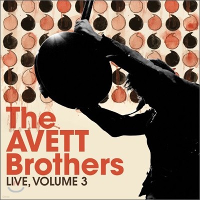 Avett Brothers - Live, Volume 3