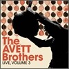 Avett Brothers - Live, Volume 3