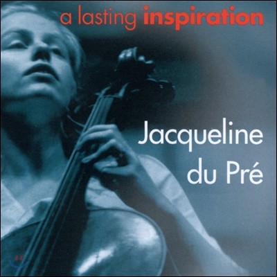 Jacqueline Du Pre - A Lasting Inspiration 재클린 뒤 프레 - 계속되는 영감