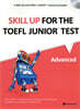 Skill Up for the TOEFL Junior test Advanced
