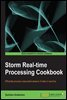 Storm Real-Time Processing Cookbook