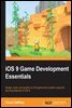 iOS 9 Game Development Essentials