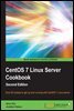 CentOS 7 Linux Server Cookbook - Second Edition