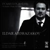 일다르 아브드자코프가 노래하는 러시아 베이스 아리아 (Power Players - Russian Arias for Bass)(CD) - Ildar Abdrazakov