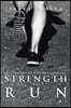 Strength to Run: Hope and Strength in the Race of Suffering