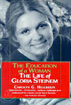 The Education of a Woman: The Life of Gloria Steinem