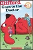 Scholastic Reader Level 1 : Clifford Goes to the Doctor