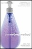 The Method Method: Seven Obsessions That Helped Our Scrappy Start-Up Turn an Industry Upside Down