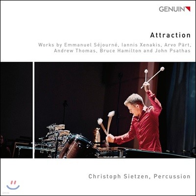 Christoph Sietzen 아르보 패르트 / 이안니스 크세나키스 / 세주르네 / 앤드류 토마스: 타악기를 위한 작품 (Attraction - Works by Sejourne, Xenakis, Arvo Part, Andrew Thomas) 크리스토프 시에젠